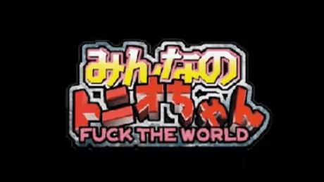 Capa de Minna no Tonio-chan: FUCK THE WORLD
